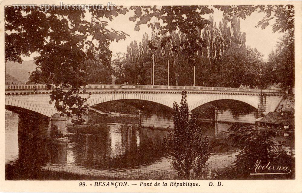 99. - BESANÇON. - Pont de la République.
